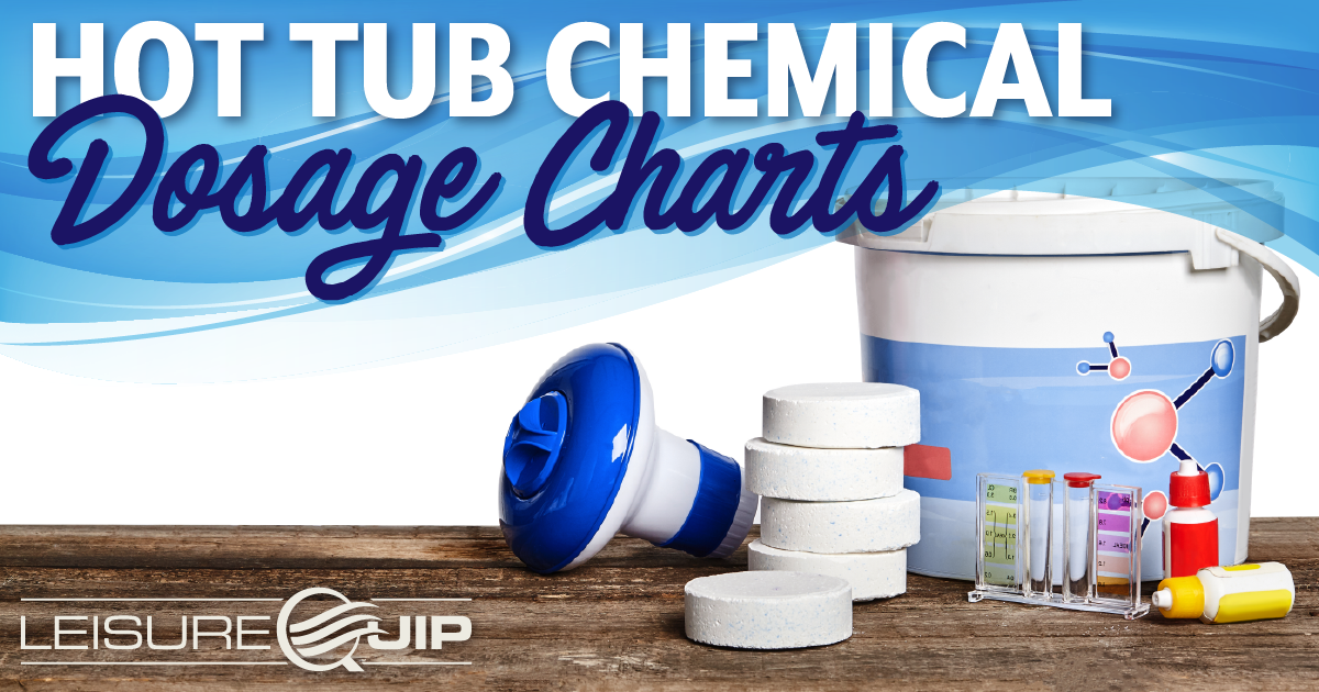 Hot Tub Chemical Dosage Chart Leisurequip